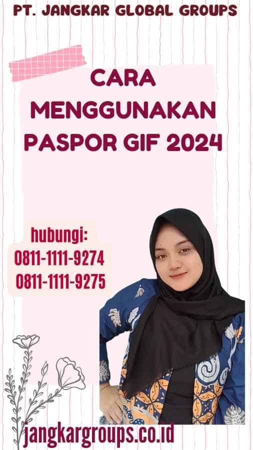 Cara Menggunakan Paspor GIF 2024