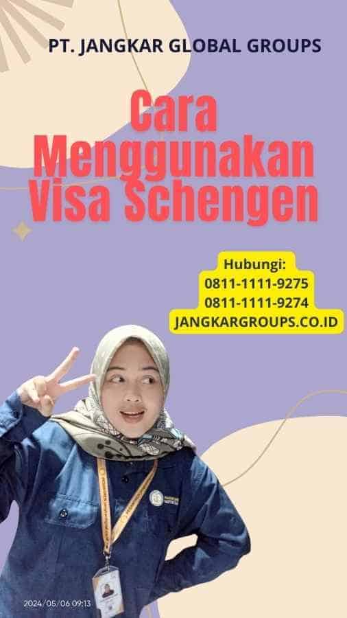 Cara Menggunakan Visa Schengen