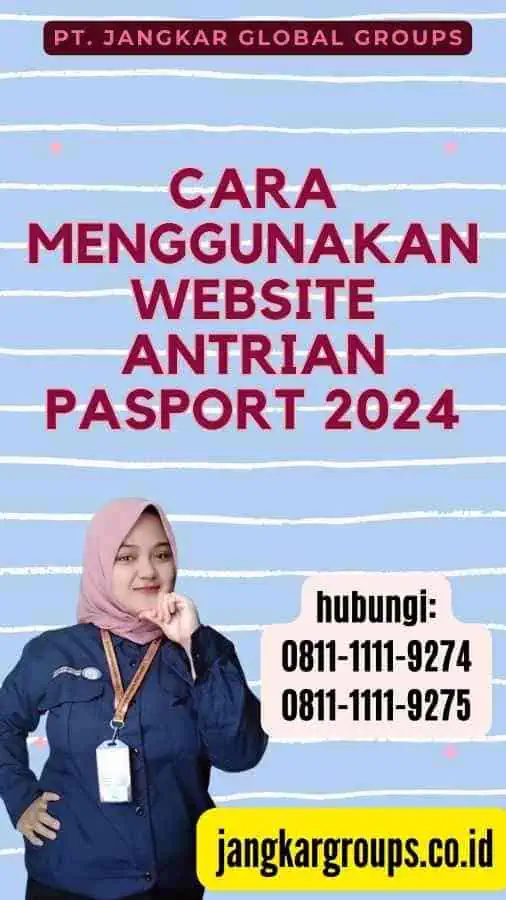 Cara Menggunakan Website Antrian Pasport 2024