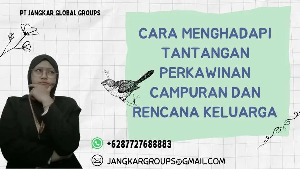 Cara Menghadapi Tantangan Perkawinan Campuran dan Rencana Keluarga