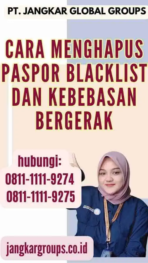 Cara Menghapus Paspor Blacklist Dan Kebebasan Bergerak