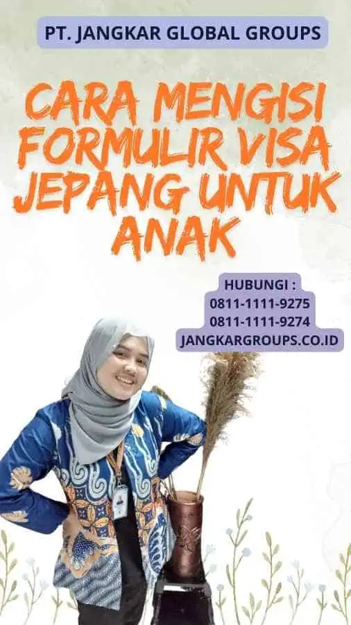 Cara Mengisi Formulir Visa Jepang Untuk Anak