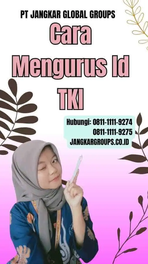 Cara Mengurus Id TKI