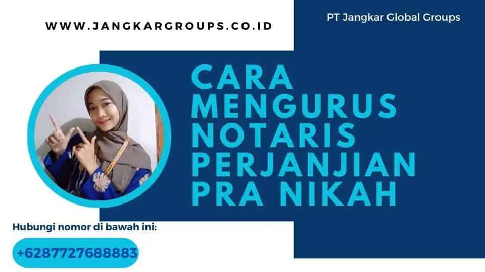 Cara Mengurus Notaris Perjanjian Pra Nikah