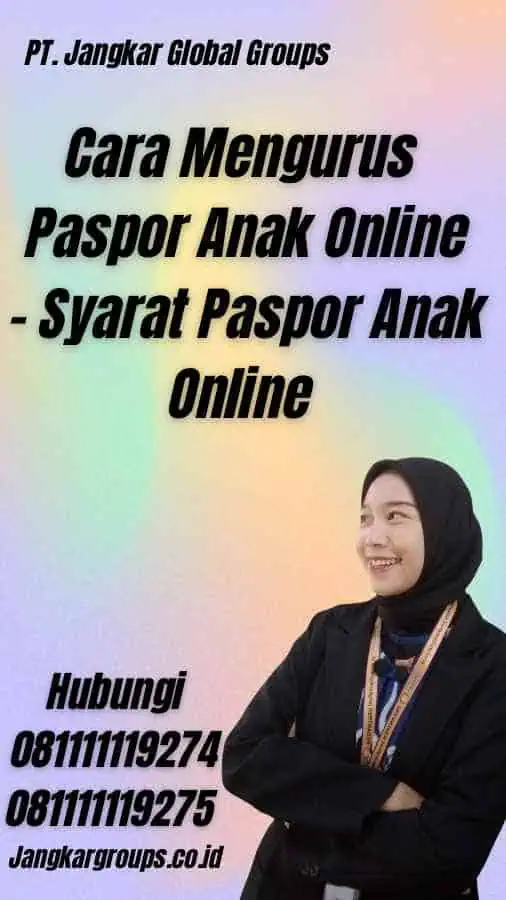 Cara Mengurus Paspor Anak Online - Syarat Paspor Anak Online