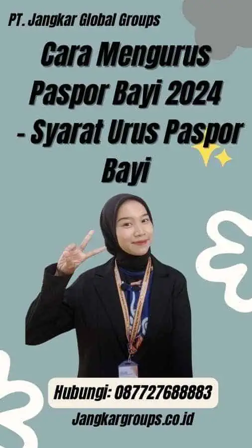 Cara Mengurus Paspor Bayi 2024 - Syarat Urus Paspor Bayi