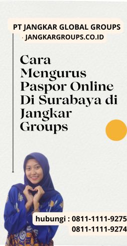 Cara Mengurus Paspor Online Di Surabaya di Jangkar Groups