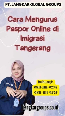 Cara Mengurus Paspor Online di Imigrasi Tangerang