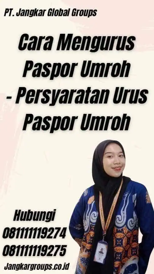 Cara Mengurus Paspor Umroh - Persyaratan Urus Paspor Umroh