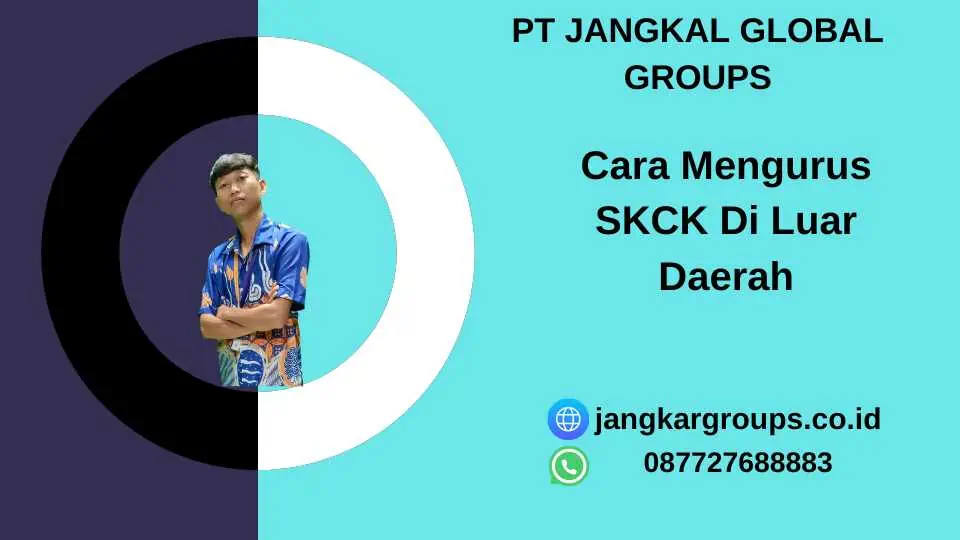 Cara Mengurus SKCK Di Luar Daerah