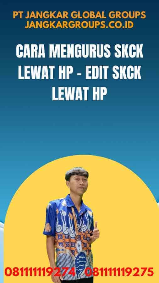 Cara Mengurus SKCK Lewat Hp - Edit SKCK Lewat Hp