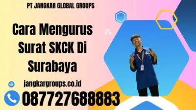 Cara Mengurus Surat SKCK Di Surabaya