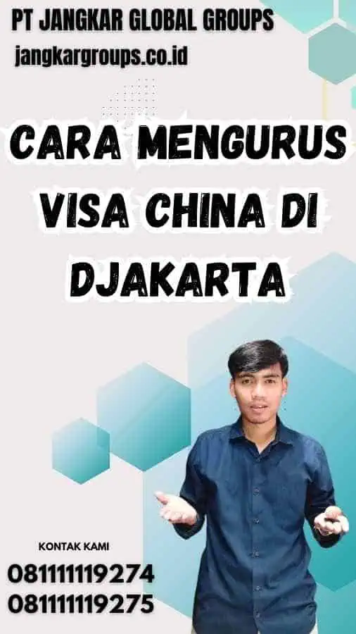 Cara Mengurus Visa China di Djakarta