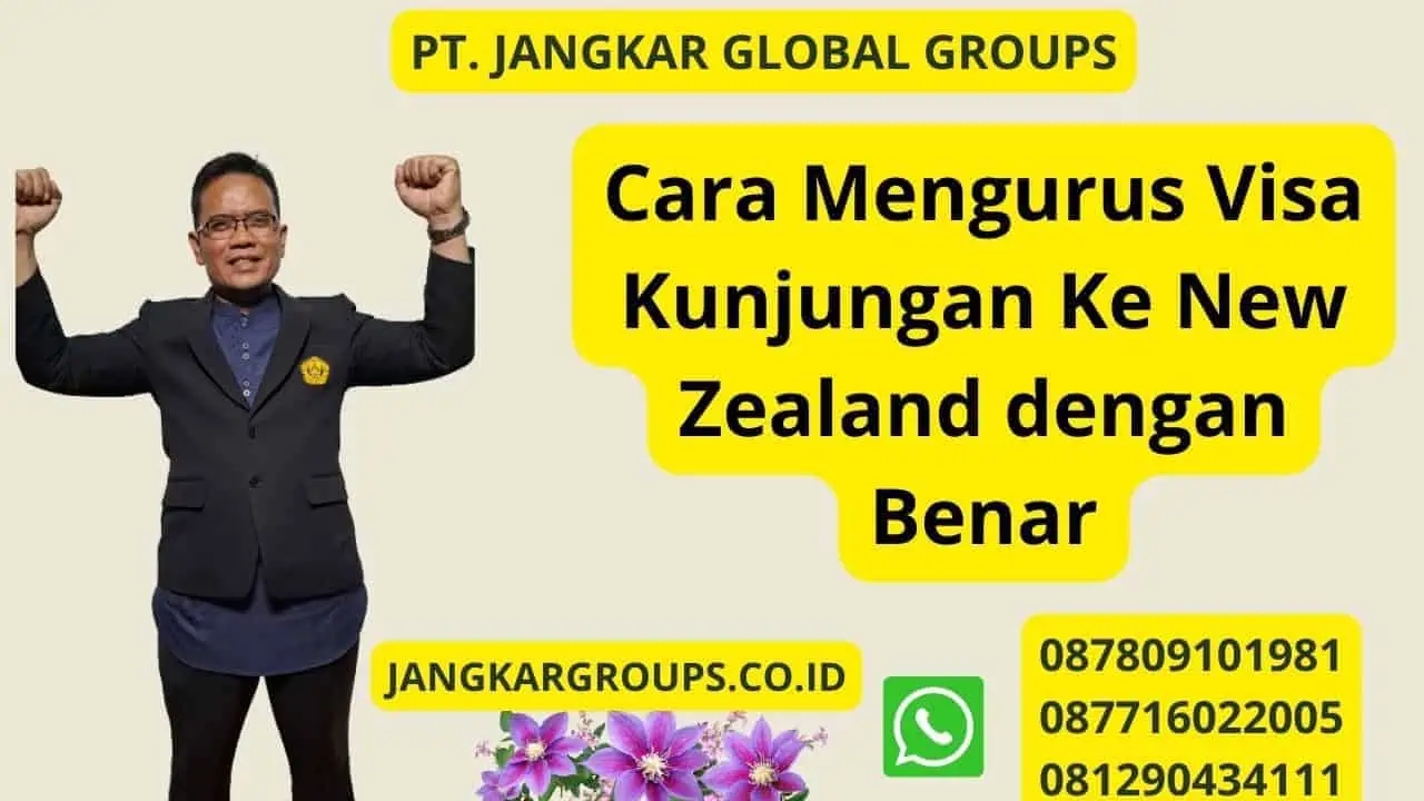 Cara Mengurus Visa Kunjungan Ke New Zealand dengan Benar