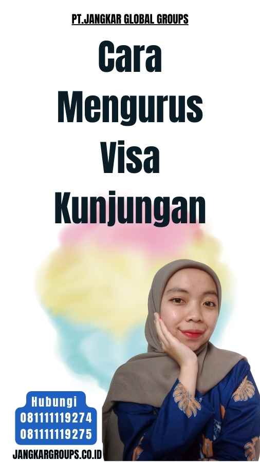 Cara Mengurus Visa Kunjungan