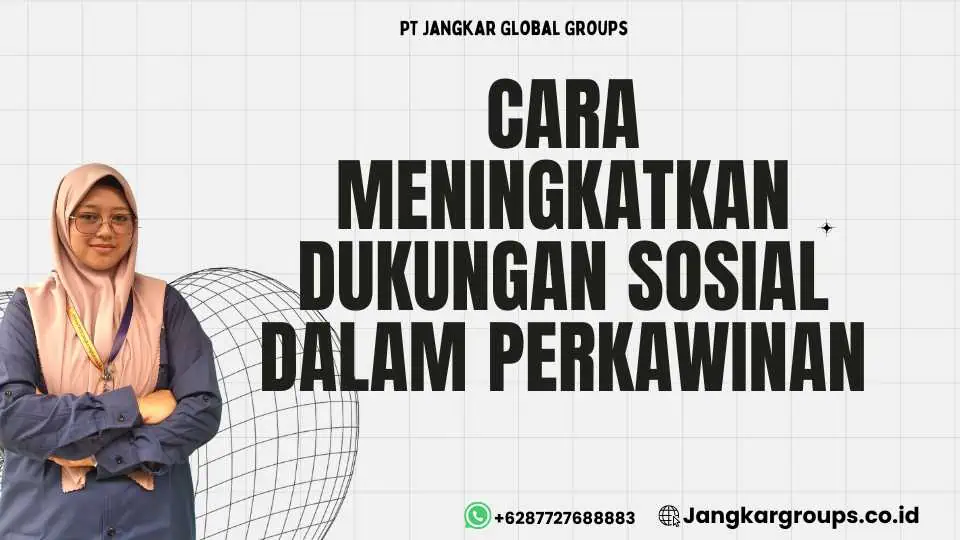 Cara Meningkatkan Dukungan Sosial dalam Perkawinan