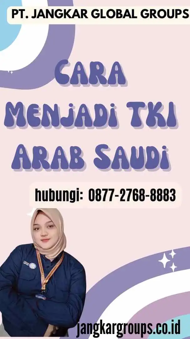 Cara Menjadi TKI Arab Saudi