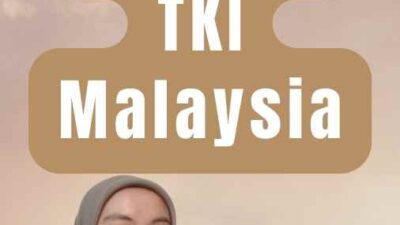 Cara Menjadi TKI Malaysia