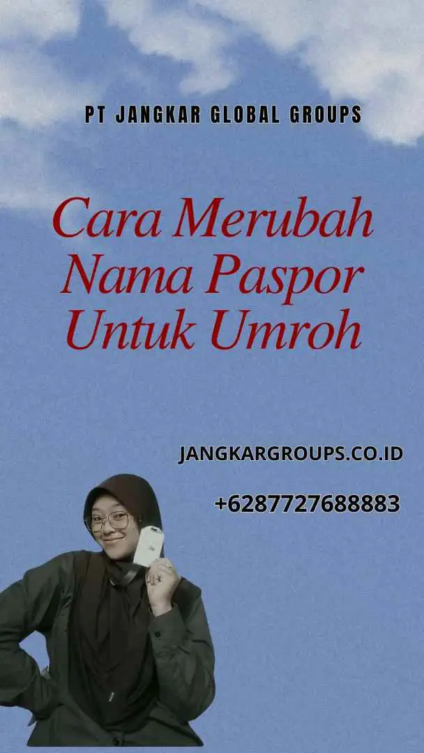 Cara Merubah Nama Paspor Untuk Umroh