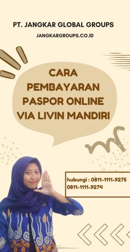 Cara Pembayaran Paspor Online Via Livin Mandiri