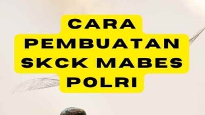 Cara Pembuatan SKCK Mabes Polri