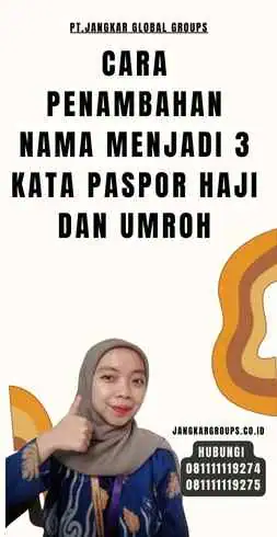 Cara Penambahan Nama Menjadi 3 Kata Paspor Haji Dan Umroh