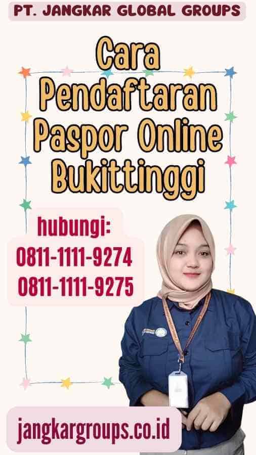 Cara Pendaftaran Paspor Online Bukittinggi