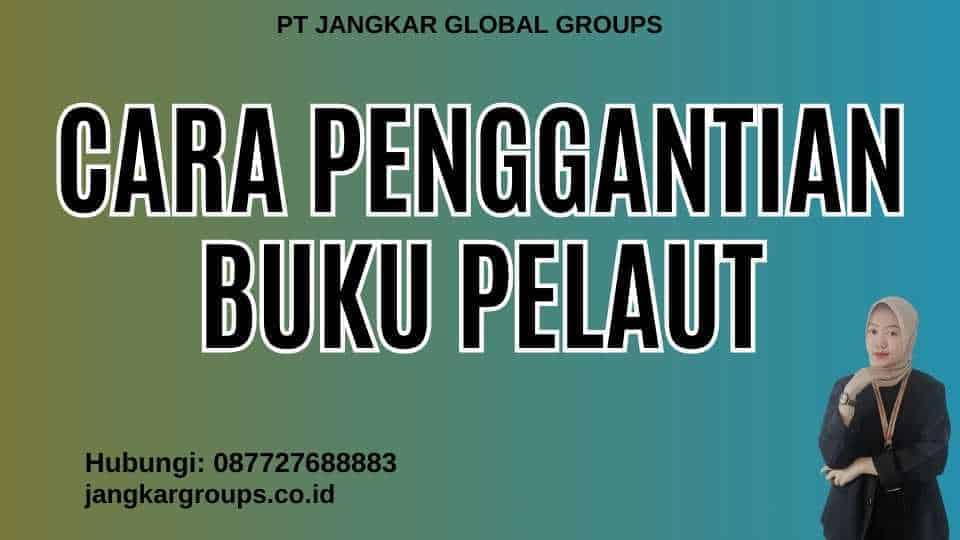 Cara Penggantian Buku Pelaut