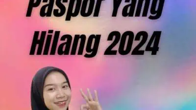 Cara Penggantian Paspor Yang Hilang 2024