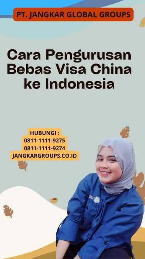 Cara Pengurusan Bebas Visa China ke Indonesia