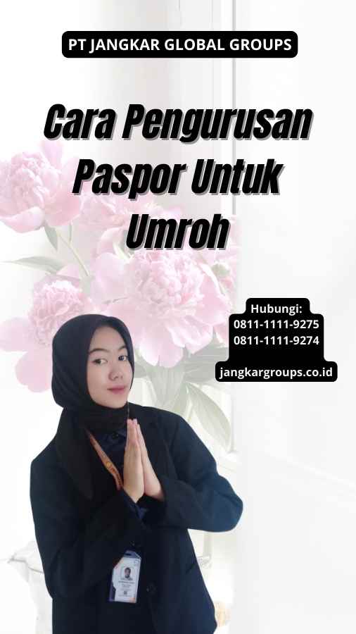 Cara Pengurusan Paspor Untuk Umroh