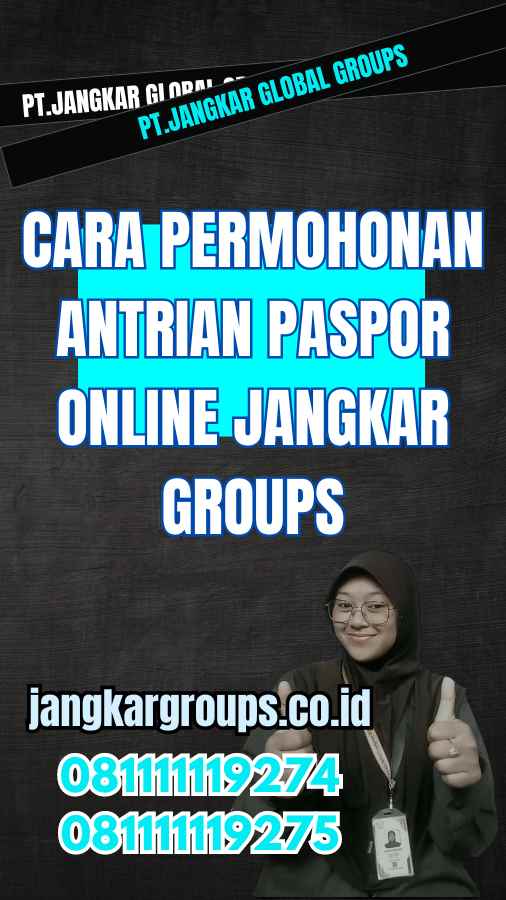 Cara Permohonan Antrian Paspor Online Jangkar Groups