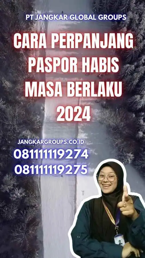 Cara Perpanjang Paspor Habis Masa Berlaku 2024