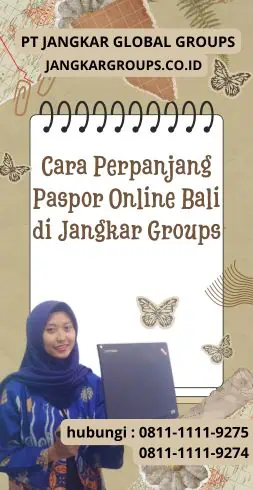 Cara Perpanjang Paspor Online Bali di Jangkar Groups