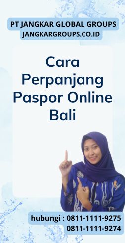 Cara Perpanjang Paspor Online Bali