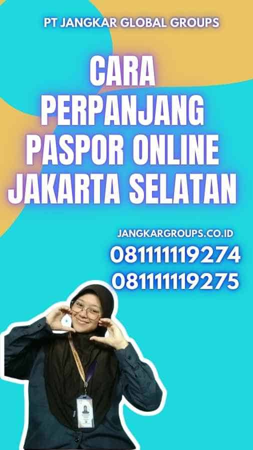 Cara Perpanjang Paspor Online Jakarta Selatan