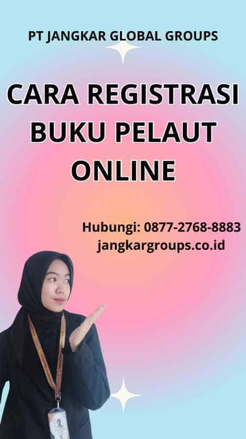 Cara Registrasi Buku Pelaut Online