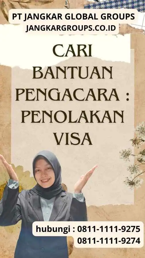 Cari Bantuan Pengacara Penolakan Visa