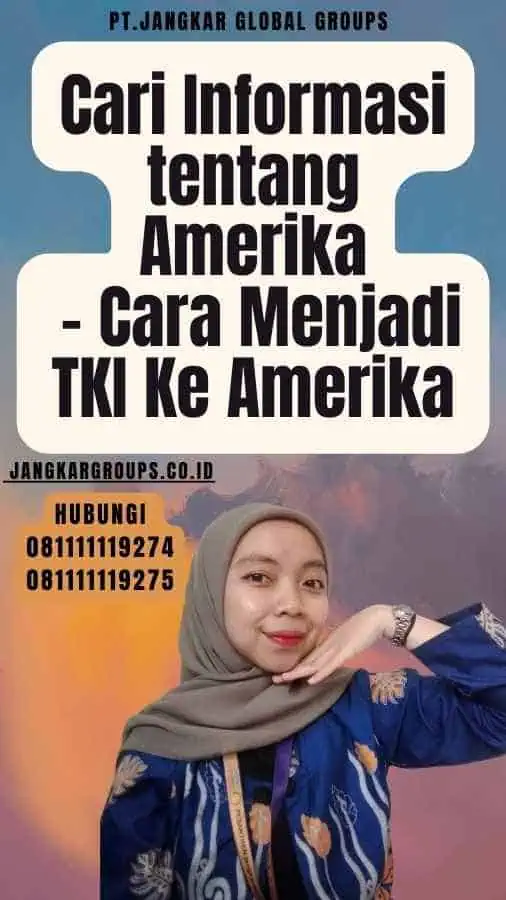 Cari Informasi tentang Amerika - Cara Menjadi TKI Ke Amerika