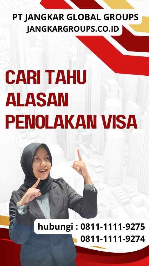 Cari Tahu Alasan Penolakan Visa