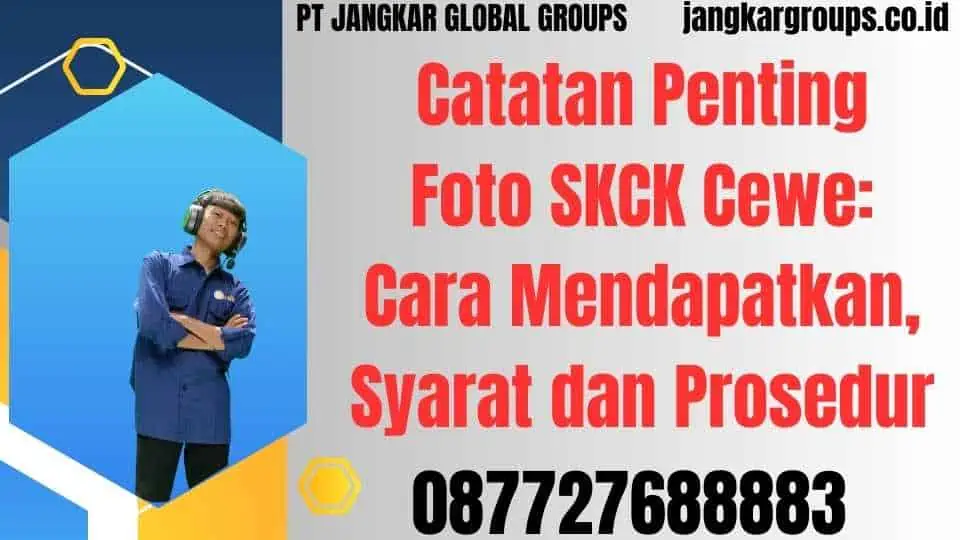 Catatan Penting Foto SKCK Cewe Cara Mendapatkan, Syarat dan Prosedur