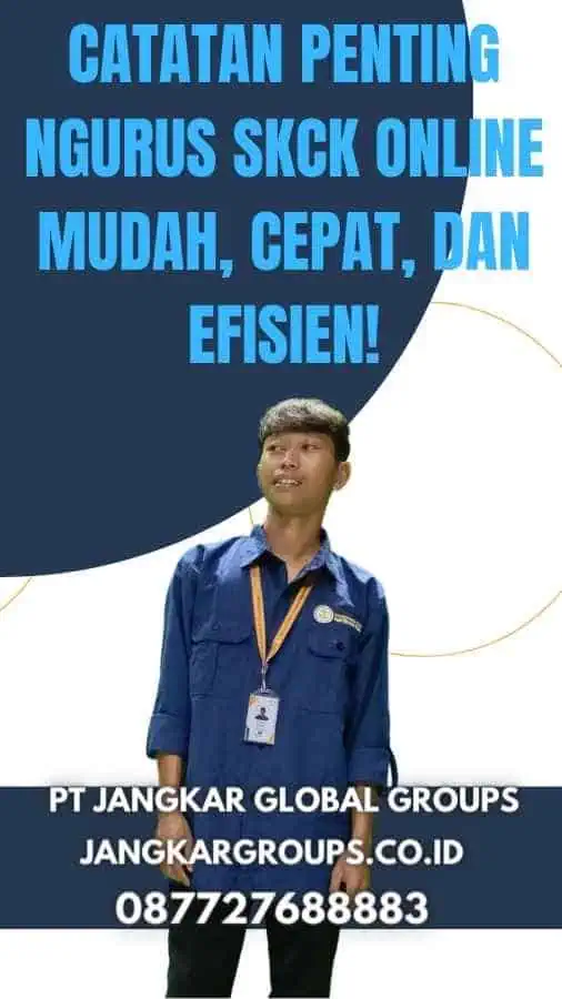 Catatan Penting Ngurus SKCK Online Mudah, Cepat, dan Efisien!