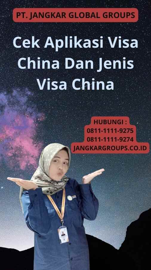 Cek Aplikasi Visa China Dan Jenis Visa China