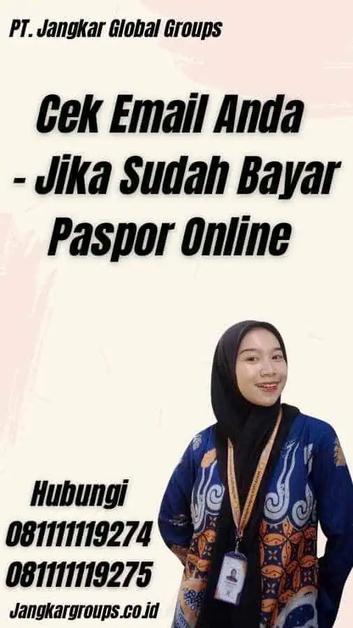 Cek Email Anda - Jika Sudah Bayar Paspor Online