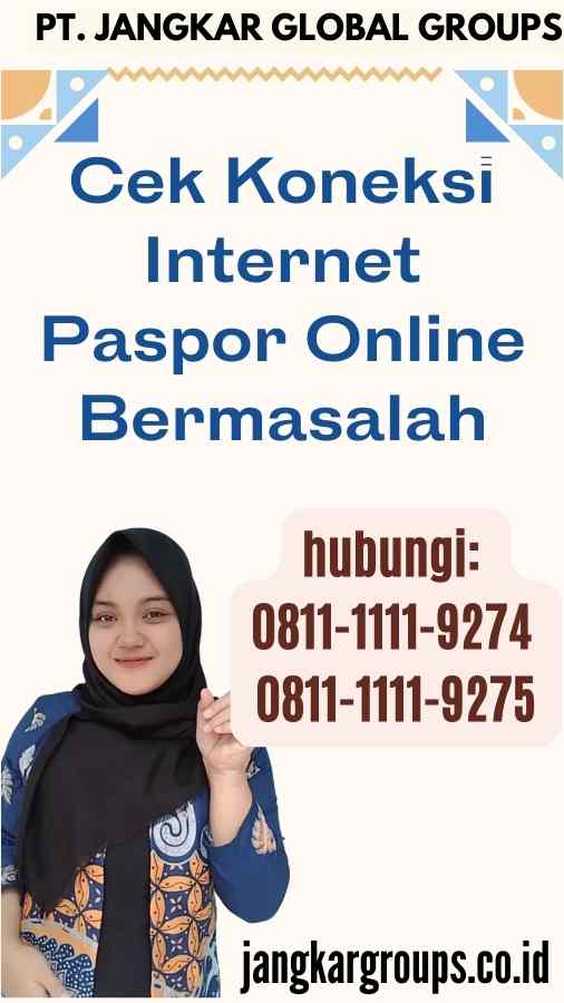 Cek Koneksi Internet Paspor Online Bermasalah