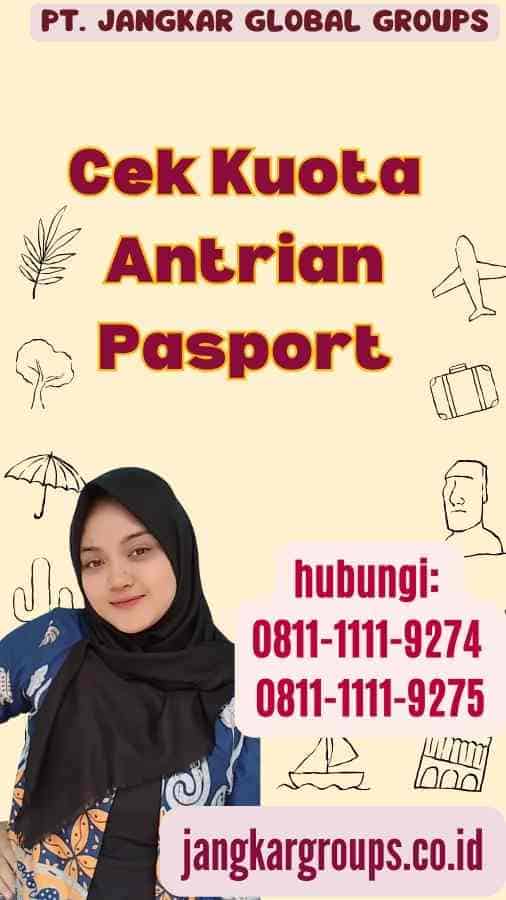 Cek Kuota Antrian Pasport