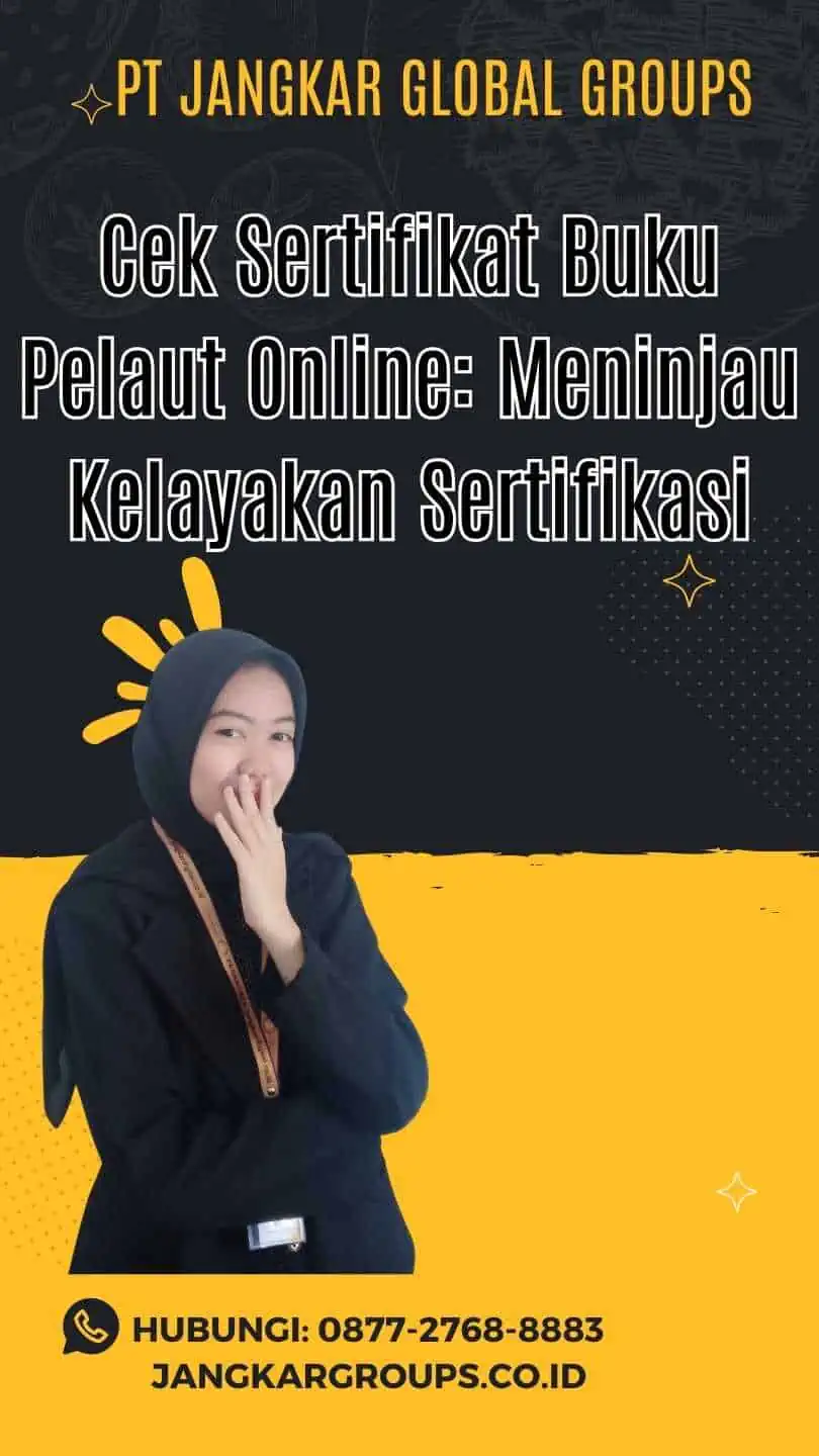 Cek Sertifikat Buku Pelaut Online: Meninjau Kelayakan Sertifikasi