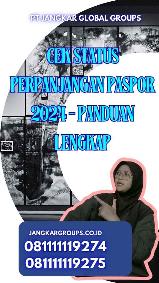 Cek Status Perpanjangan Paspor 2024 - Panduan Lengkap