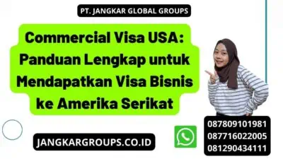 Commercial Visa USA: Panduan Lengkap untuk Mendapatkan Visa Bisnis ke Amerika Serikat