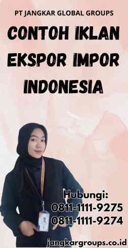 Contoh Iklan Ekspor Impor Indonesia